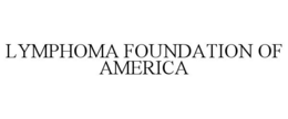 LYMPHOMA FOUNDATION OF AMERICA trademark