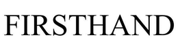 FIRSTHAND trademark