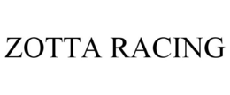 ZOTTA RACING trademark