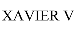 XAVIER V trademark
