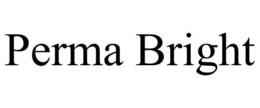 PERMA BRIGHT trademark