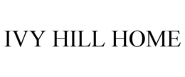 IVY HILL HOME trademark
