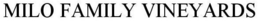 MILO FAMILY VINEYARDS trademark