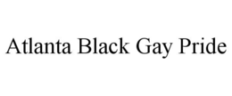 ATLANTA BLACK GAY PRIDE trademark