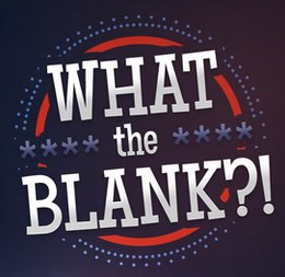 WHAT THE BLANK?! trademark