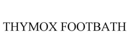THYMOX FOOTBATH trademark