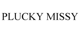 PLUCKY MISSY trademark