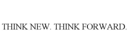 THINK NEW. THINK FORWARD. trademark