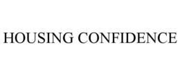 HOUSING CONFIDENCE trademark
