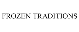 FROZEN TRADITIONS trademark