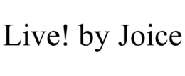 LIVE! BY JOICE trademark