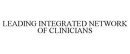LEADING INTEGRATED NETWORK OF CLINICIANS trademark