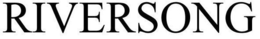 RIVERSONG trademark
