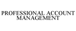 PROFESSIONAL ACCOUNT MANAGEMENT trademark