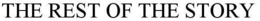 THE REST OF THE STORY trademark