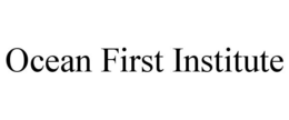 OCEAN FIRST INSTITUTE trademark
