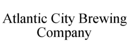 ATLANTIC CITY BREWING COMPANY trademark
