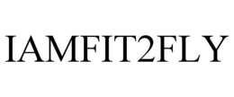 IAMFIT2FLY trademark