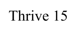 THRIVE 15 trademark