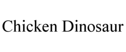 CHICKEN DINOSAUR trademark
