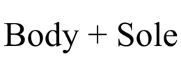 BODY + SOLE trademark
