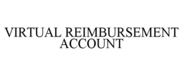 VIRTUAL REIMBURSEMENT ACCOUNT trademark