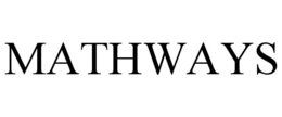 MATHWAYS trademark