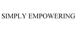 SIMPLY EMPOWERING trademark
