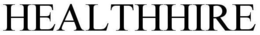 HEALTHHIRE trademark