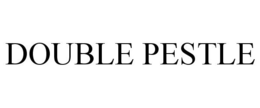 DOUBLE PESTLE trademark