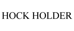 HOCK HOLDER trademark