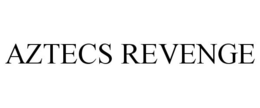 AZTECS REVENGE trademark