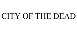 CITY OF THE DEAD trademark