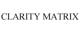 CLARITY MATRIX trademark