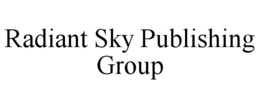 RADIANT SKY PUBLISHING GROUP trademark