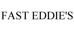 FAST EDDIE'S trademark