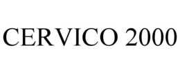 CERVICO 2000 trademark