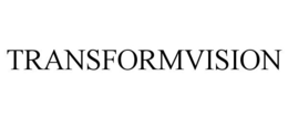 TRANSFORMVISION trademark