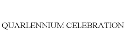 QUARLENNIUM CELEBRATION trademark