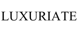 LUXURIATE trademark