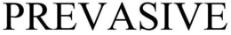 PREVASIVE trademark