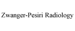 ZWANGER-PESIRI RADIOLOGY trademark