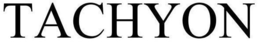 TACHYON trademark