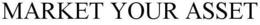 MARKET YOUR ASSET trademark