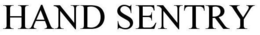 HAND SENTRY trademark