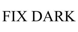 FIX DARK trademark