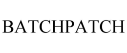 BATCHPATCH trademark