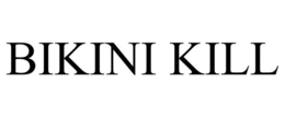 BIKINI KILL trademark