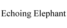 ECHOING ELEPHANT trademark