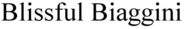 BLISSFUL BIAGGINI trademark